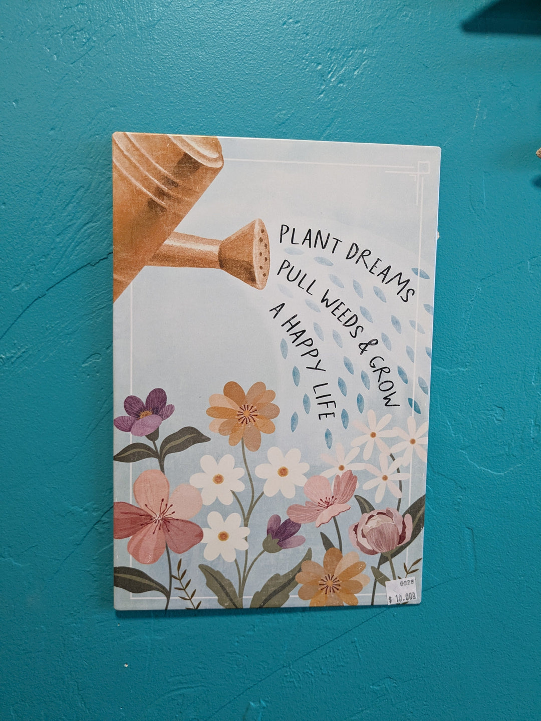plant dreams pull weeds and grow a happy life wall decor